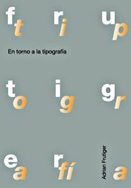 EN TORNO A LA TIPOGRAFÍA | 9788425219160 | FRUTIGER, ADRIAN