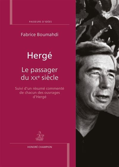 HERGÉ - LE PASSAGER DU XXE SIÈCLE.  | 9782745348142 | BOUMAHADI, FABRICE