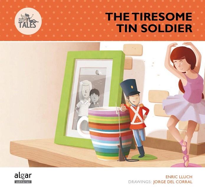 THE TIRESOME TIN SOLDIER | 9788498456677 | LLUCH GIRBÉS, ENRIC