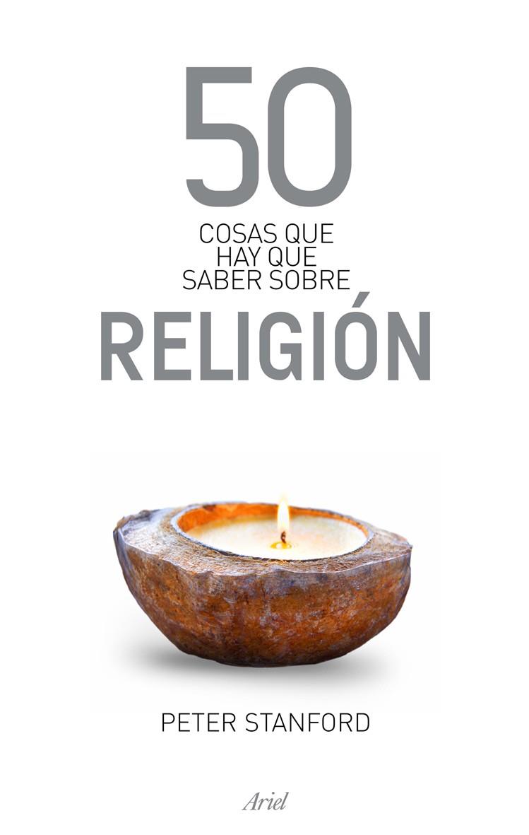 50 COSAS QUE HAY QUE SABER SOBRE RELIGIÓN | 9788434469471 | PETER STANFORD