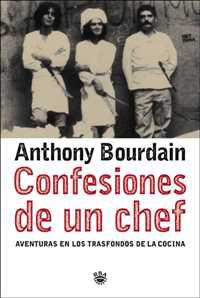 CONFESIONES DE UN CHEF | 9788479017125 | BOURDAIN , ANTHONY