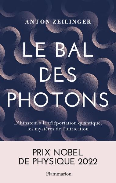 LE BAL DES PHOTONS | 9782080420022 | ZEILINGER, ANTON