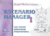 ESCENARIO MANAGER I | 9788479783709 | MUÑOZ LÓPEZ, ANGEL