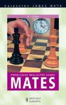 PROBLEMAS RESUELTOS SOBRE MATES | 9788425510618 | GILLAM, A. J.