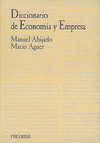 DICCIONARIO DE ECONOMÍA Y EMPRESA | 9788436809671 | AHIJADO QUINTILLÁN, MANUEL/AGUER HORTAL, MARIO