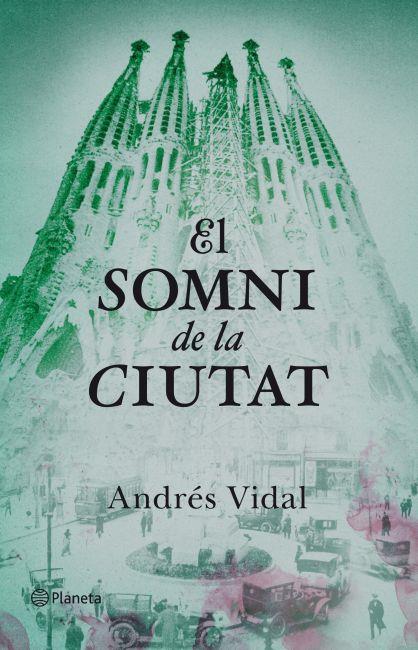 EL SOMNI DE LA CIUTAT | 9788497082358 | ANDRÉS VIDAL