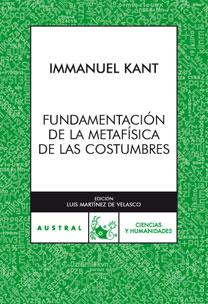 FUNDAMENTACIÓN DE LA METAFÍSICA DE LAS COSTUMBRES | 9788467028164 | IMMANUEL KANT