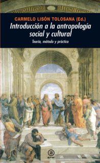 INTRODUCCION A LA ANTROPOLOGÍA SOCIAL Y CULTURAL | 9788446027386 | LISÓN TOLOSANA (ED.), CARMELO