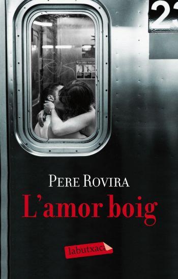 L'AMOR BOIG | 9788499301884 | ROVIRA PLANAS, PERE