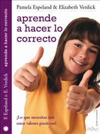 APRENDE A HACER LO CORRECTO | 9788497543705 | PAMELA ESPELAND/ELIZABETH VERDICK