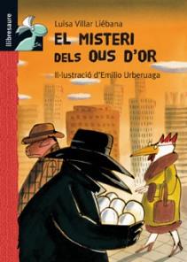 EL MISTERI DELS OUS D'ORS (CLOTI LA GALLINA DETECTIVA I EL CONILL MATIES PLUM) | 9788479422127 | VILLAR LIÉBANA, LUISA