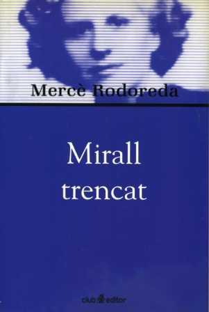 MIRALL TRENCAT | 9788473291002 | RODOREDA, MERCÈ