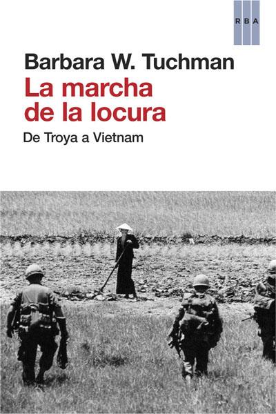 LA MARCHA DE LA LOCURA | 9788490065259 | TUCHMAN, BARBARA WERTHEIM