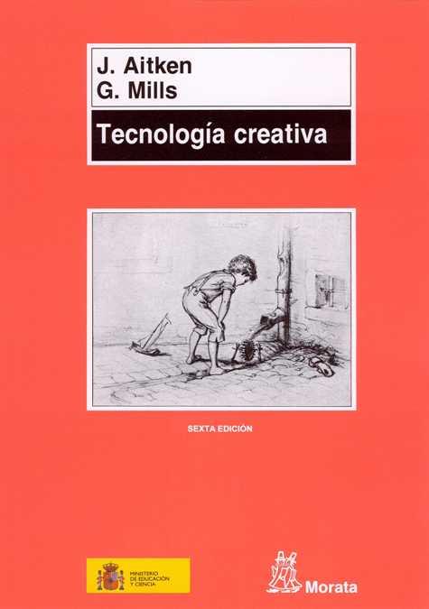 TECNOLOGÍA CREATIVA | 9788471123923 | AITKEN, J./MILLS, G.