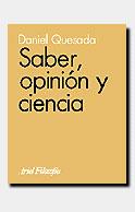 SABER, OPINIÓN Y CIENCIA | 9788434487468 | DANIEL QUESADA