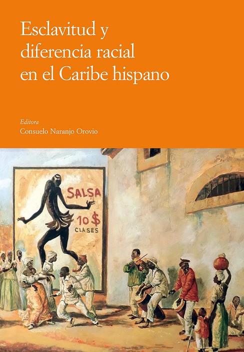 ESCLAVITUD Y DIFERENCIA RACIAL EN EL CARIBE HISPANO | 9788497442220 | NARANJO OROVIO, CONSUELO