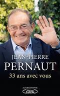 33 ANS AVEC VOUS : AUTOBIOGRAPHIE  | 9782749945873 | PERNAUT, JEAN-PIERRE