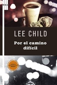 POR EL CAMINO DIFICIL | 9788498675337 | CHILD , LEE