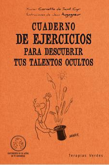 CUADERNO DE EJERCICIOS PARA DESCUBRIR TALENTOS OCULTOS | 9788492716425 | CORNETTE DE SAINT CYR, XAVIER/AUGAGNEUR, JEAN