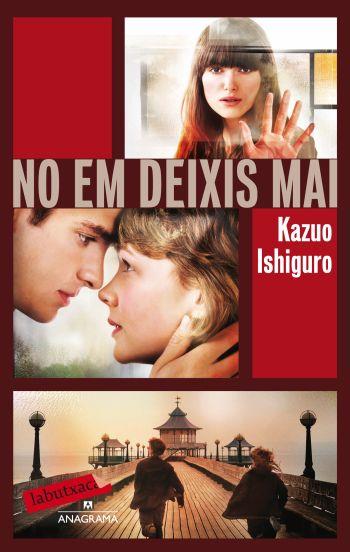 NO EM DEIXIS MAI | 9788499302683 | KAZUO ISHIGURO