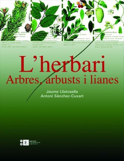 HERBARI: ARBRES, ARBUSTS I LIANES, L' | 9788483384220 | SÀNCHEZ CUXART, ANTONI/LLISTOSELLA VIDAL, JAUME