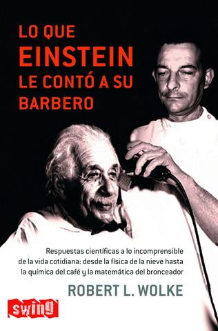 LO QUE EINSTEIN LE CONTÓ A SU BARBERO | 9788496746213 | WOLKE, ROBERT L.