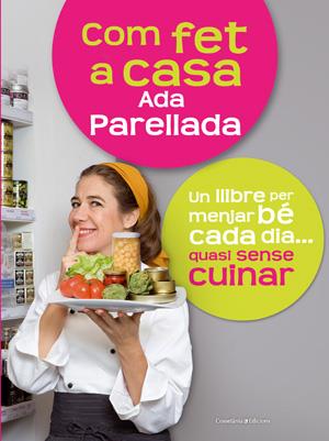 COM FET A CASA | 9788497916714 | ADA PARELLADA