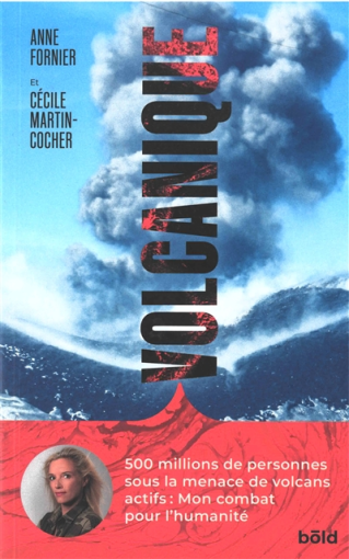 Présentation du livre : "Volcanique : 500 millions de personnes sous la menace de volcans actifs"  - 