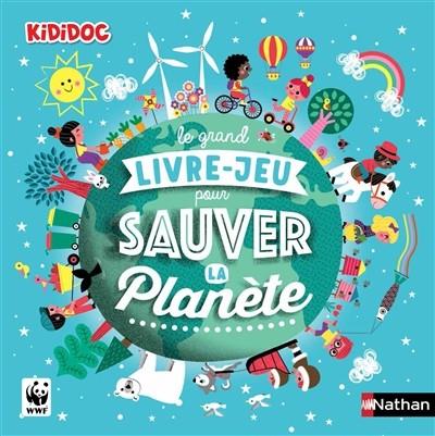 LE GRAND LIVRE-JEU POUR SAUVER LA PLANÈTE | 9782092571880 | GAËLLE BOUTIER-GUERIVE