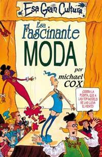 ESA FASCINANTE MODA | 9788427221345 | COX, MICHAEL