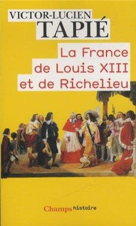 LA FRANCE DE LOUIS XIII ET DE RICHELIEU | 9782081329829 | VICTOR-LUCIEN TAPIE