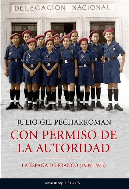 CON PERMISO DE LA AUTORIDAD | 9788484606932 | JULIO GIL PECHARROMÁN