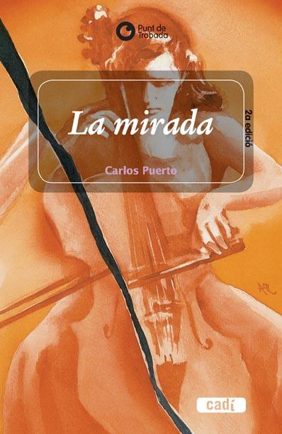 LA MIRADA | 9788447406739 | CARLOS PUERTO