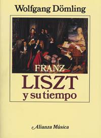 FRANZ LISZT Y SU TIEMPO | 9788420685618 | DÖMLING, WOLFGANG