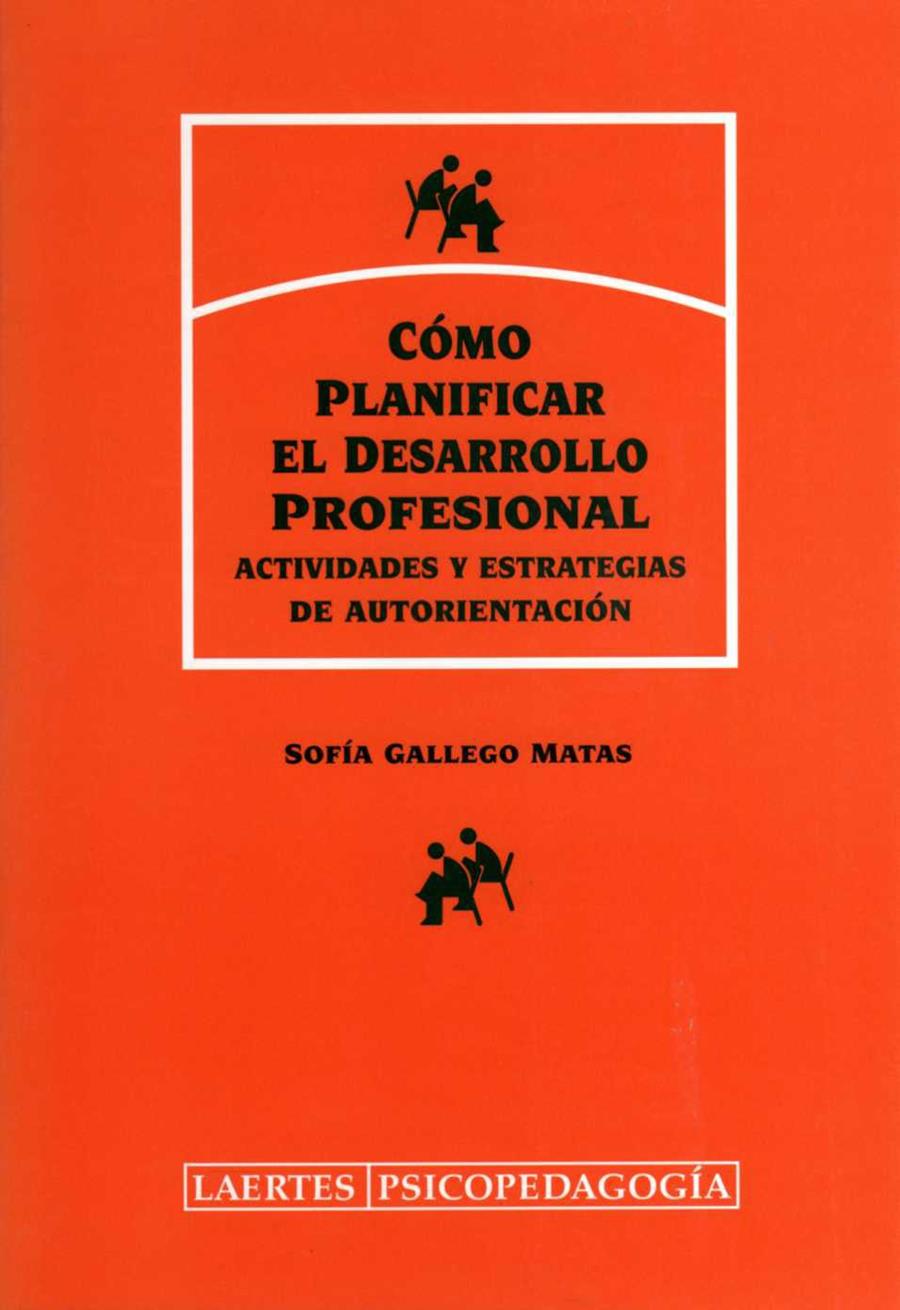 CÓMO PLANIFICAR EL DESARROLLO PROFESIONAL | 9788475844008 | GALLEGO MATAS, SOFÍA