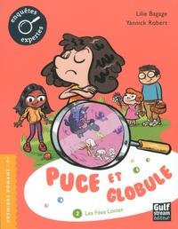 PUCE ET GLOBULE TOME 2. LES FÉES LONIES | 9782354886004 | LILIE BAGAGE, YANNICK ROBERT