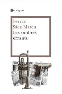 LES OMBRES ERRANTS | 9788482645759 | SAEZ , FERRAN