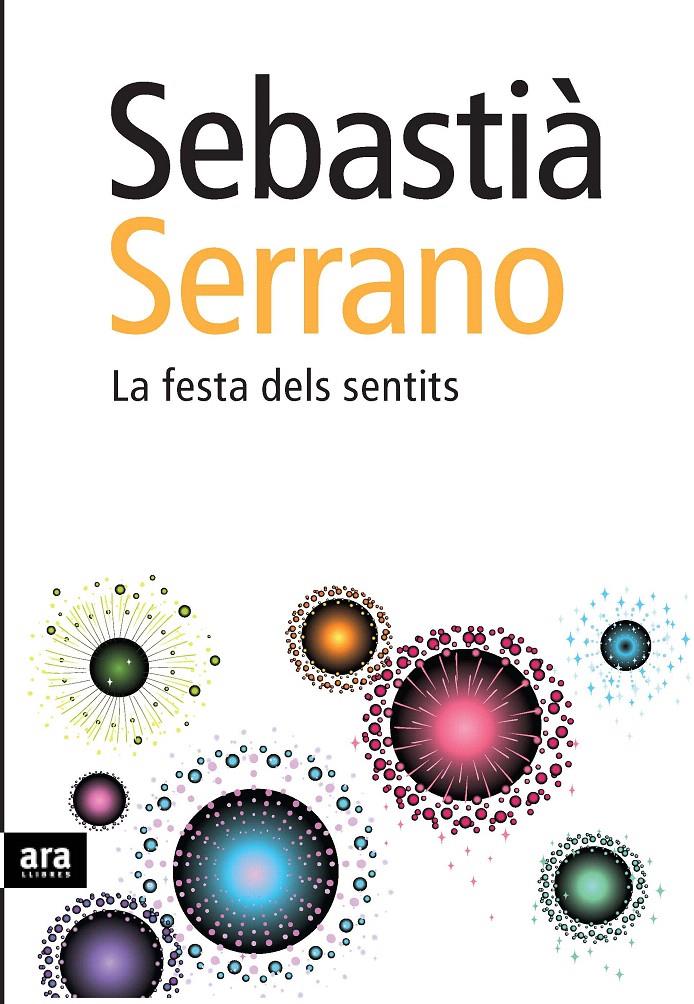 LA FESTA DELS SENTITS | 9788492552191 | SERRANO, SEBASTIÀ