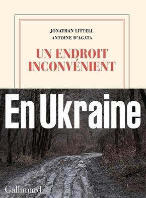 UN ENDROIT INCONVENIENT | 9782073036841 | JONATHAN LITTELL - ANTOINE D'AGATA