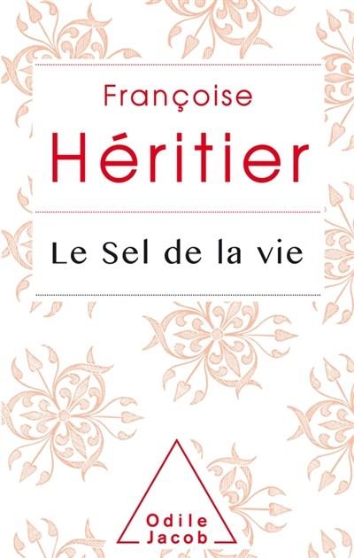 LE SEL DE LA VIE - LETTRE À UN AMI | 9782738138668 | HÉRITIER, FRANÇOISE