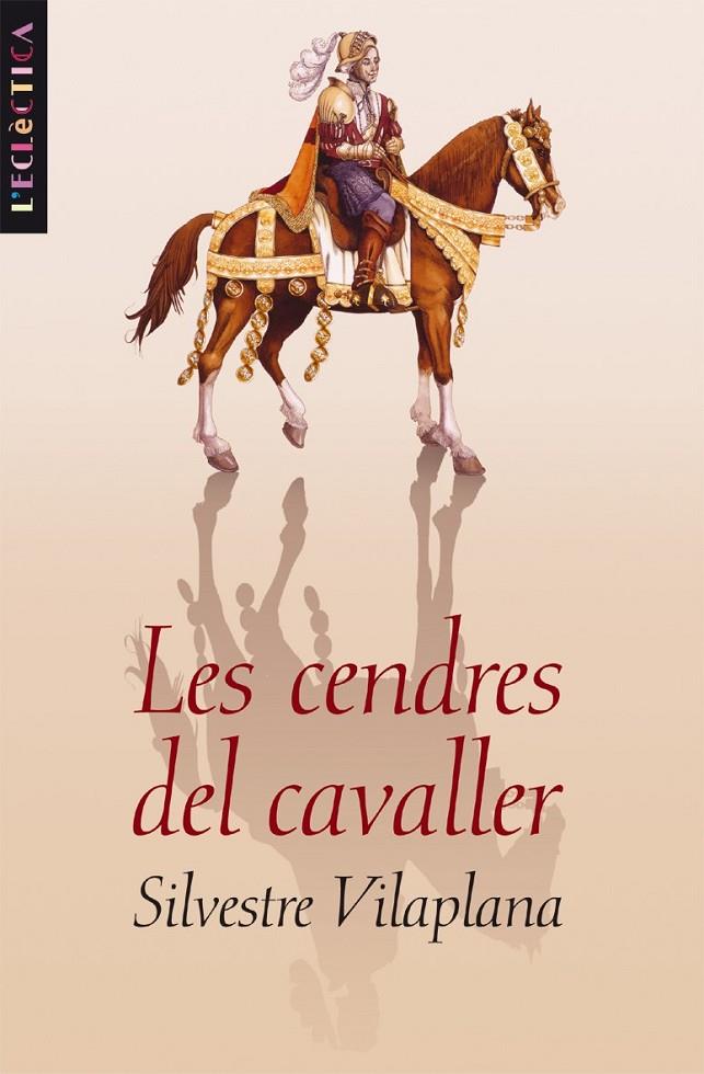 LES CENDRES DEL CAVALLER | 9788476608418 | SILVESTRE VILAPLANA BARNES