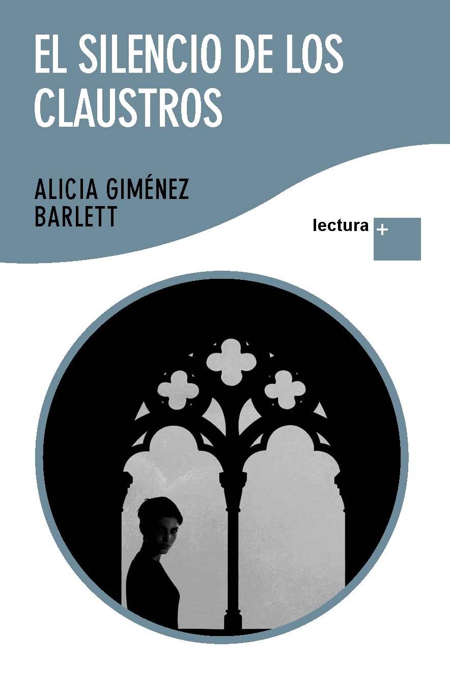 EL SILENCIO DE LOS CLAUSTROS | 9788423345632 | ALICIA GIMÉNEZ BARTLETT