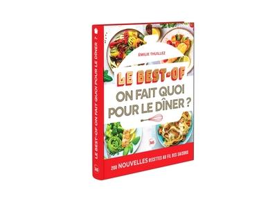 BEST-OF ON FAIT QUOI POUR LE DINER ? 200 NOUVELLES RECETTES À FAIRE AU FIL DES SAISONS | 9782383825555 | THUILLEZ, EMILIE