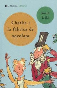 CHARLIE I LA FABRICA DE XOCOLATA (N.E.) | 9788482643076 | DAHL , ROALD