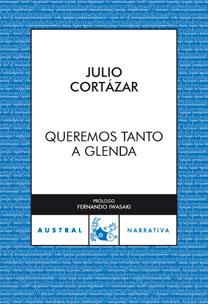 QUEREMOS TANTO A GLENDA | 9788467025514 | JULIO CORTÁZAR