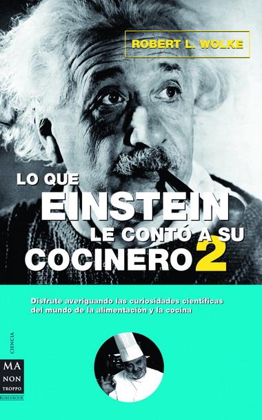 LO QUE EINSTEIN LE CONTÓ A SU COCINERO 2 | 9788496222489 | WOLKE, ROBERT L.