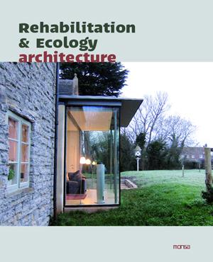 REHABILITATION & ECOLOGY ARCHITECTURE | 9788415223559 | VARIOS AUTORES