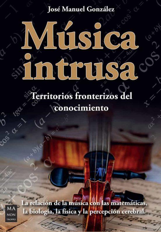 MÚSICA INTRUSA | 9788418703492 | GONZÁLEZ, JOSÉ MANUEL