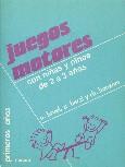 JUEGOS MOTORES CON NIÑAS Y NIÑOS DE 2 A 3 AÑOS | 9788427710658 | BRUEL, ANNIE/Y OTROS