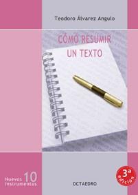 CÓMO RESUMIR UN TEXTO | 9788480633734 | ÁLVAREZ ANGULO, TEODORO